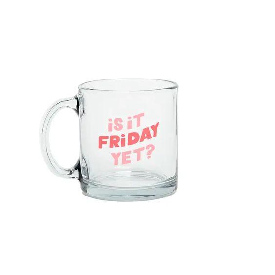 Is It Friday Yet? Glass Mug