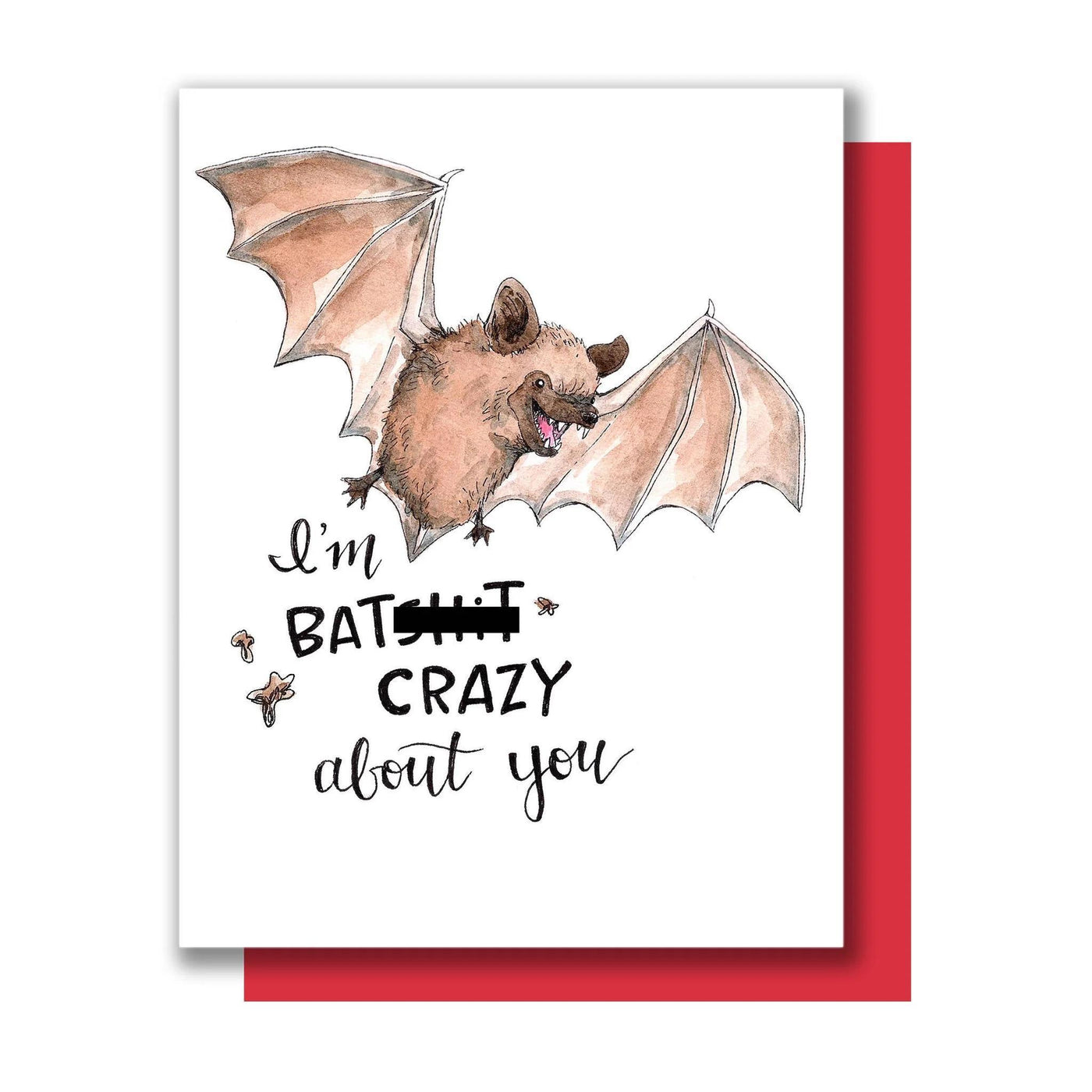 Batshit Crazy About You Love Card