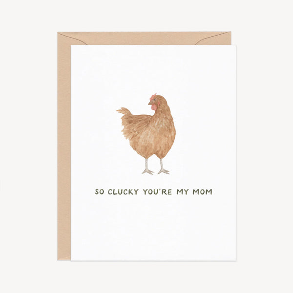 Clucky You're My Mom Mother's Day Card