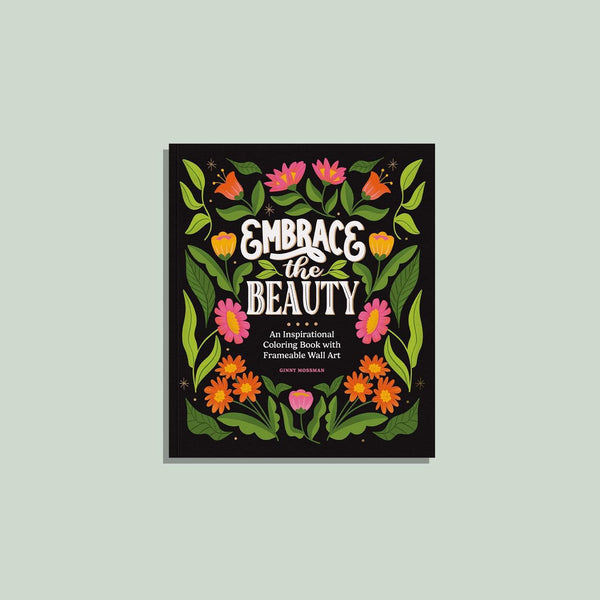 Embrace the Beauty: Adult Coloring Book