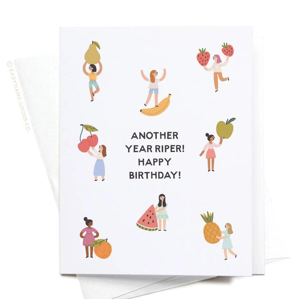 Another Year Riper Fruit Girls Greeting Card