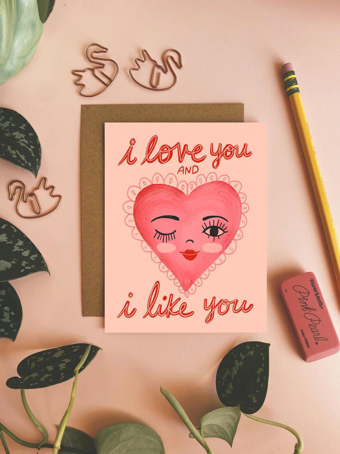 I Love You and I Like You Card