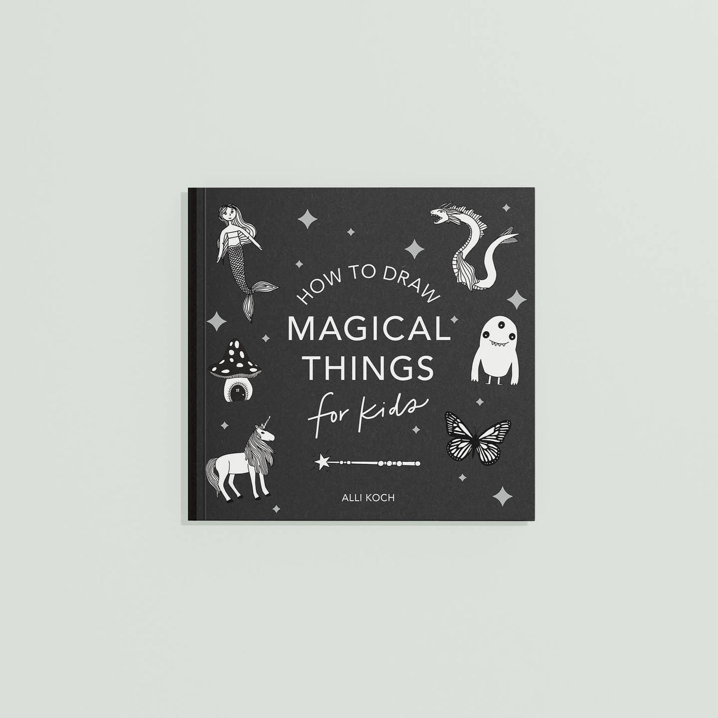 Magical Things: A How to Draw Art Book