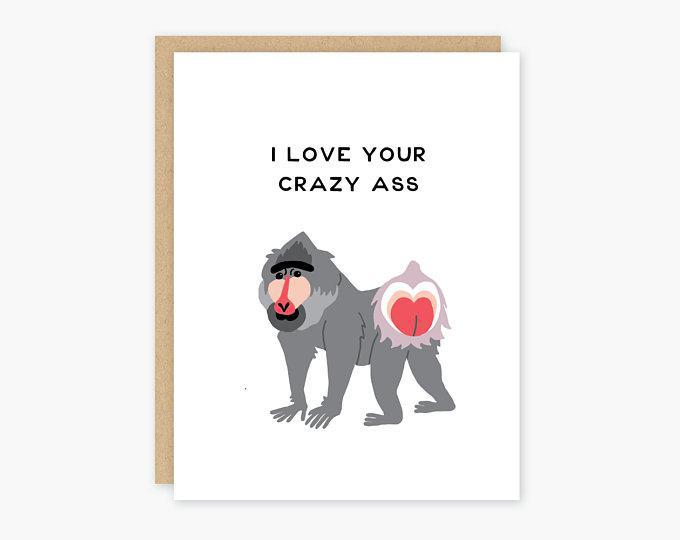 Love Your Crazy Ass Card